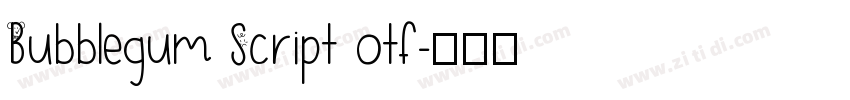 Bubblegum Script otf字体转换